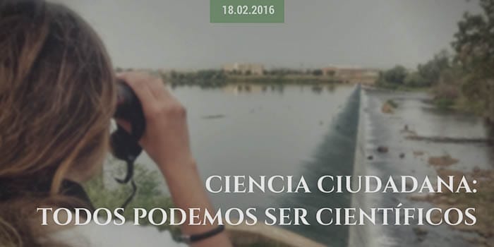 Ciencia ciudadana: todos podemos ser científicos