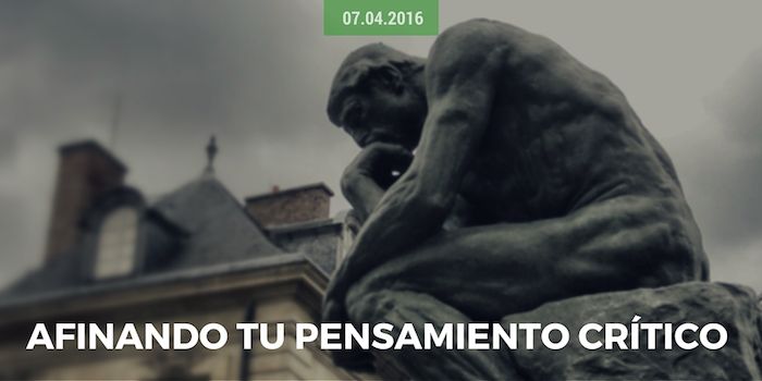 Afilando tu pensamiento crítico El pensador