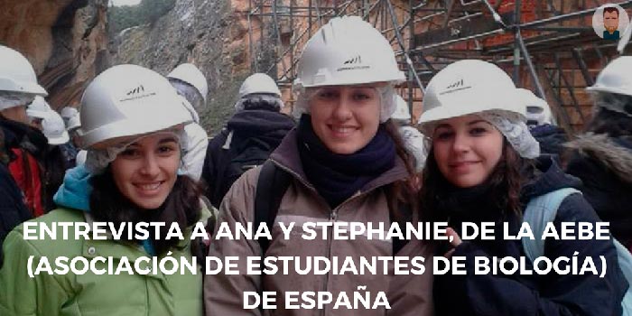 Entrevista a la junta directiva de la Asociación de Estudiantes de Biología de España Entrevista a Ana Horta y Stephanie Lois de la AEBE